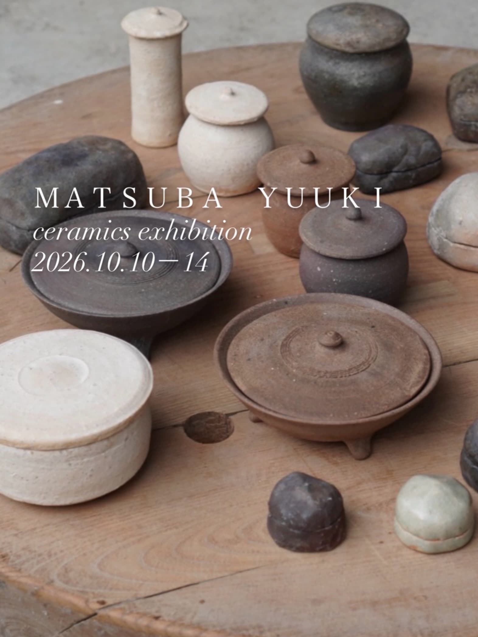 Yuki Matsuba Ceramics Exhibition
