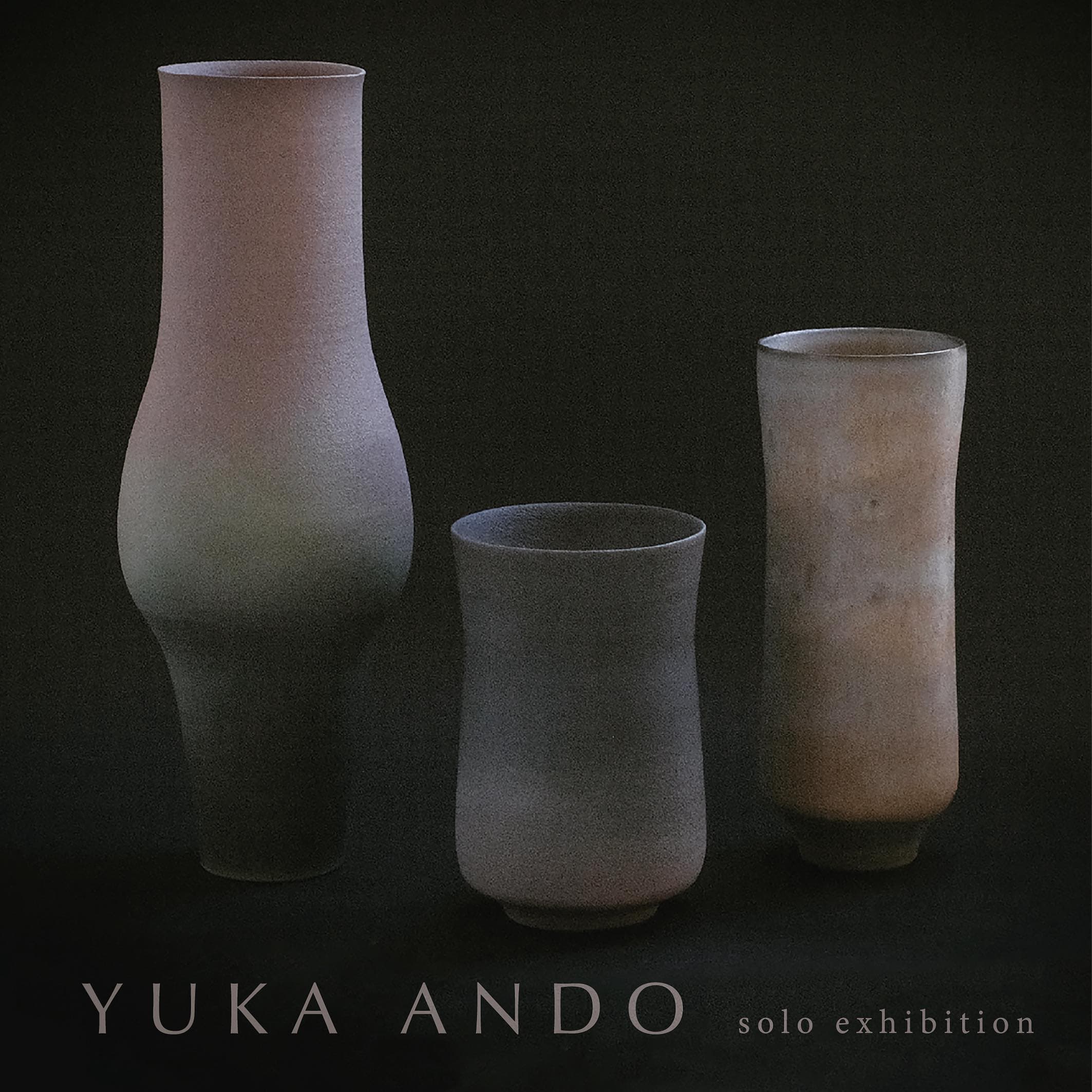 Yuka Ando Solo Exhibition